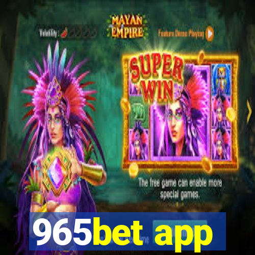 965bet app